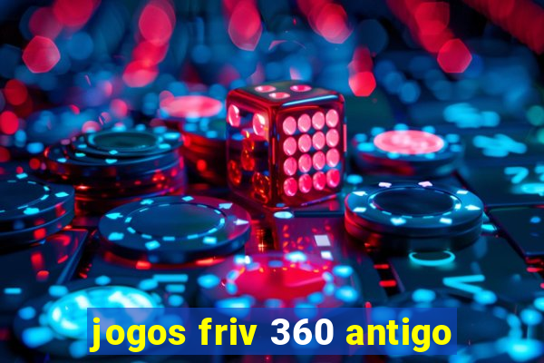 jogos friv 360 antigo